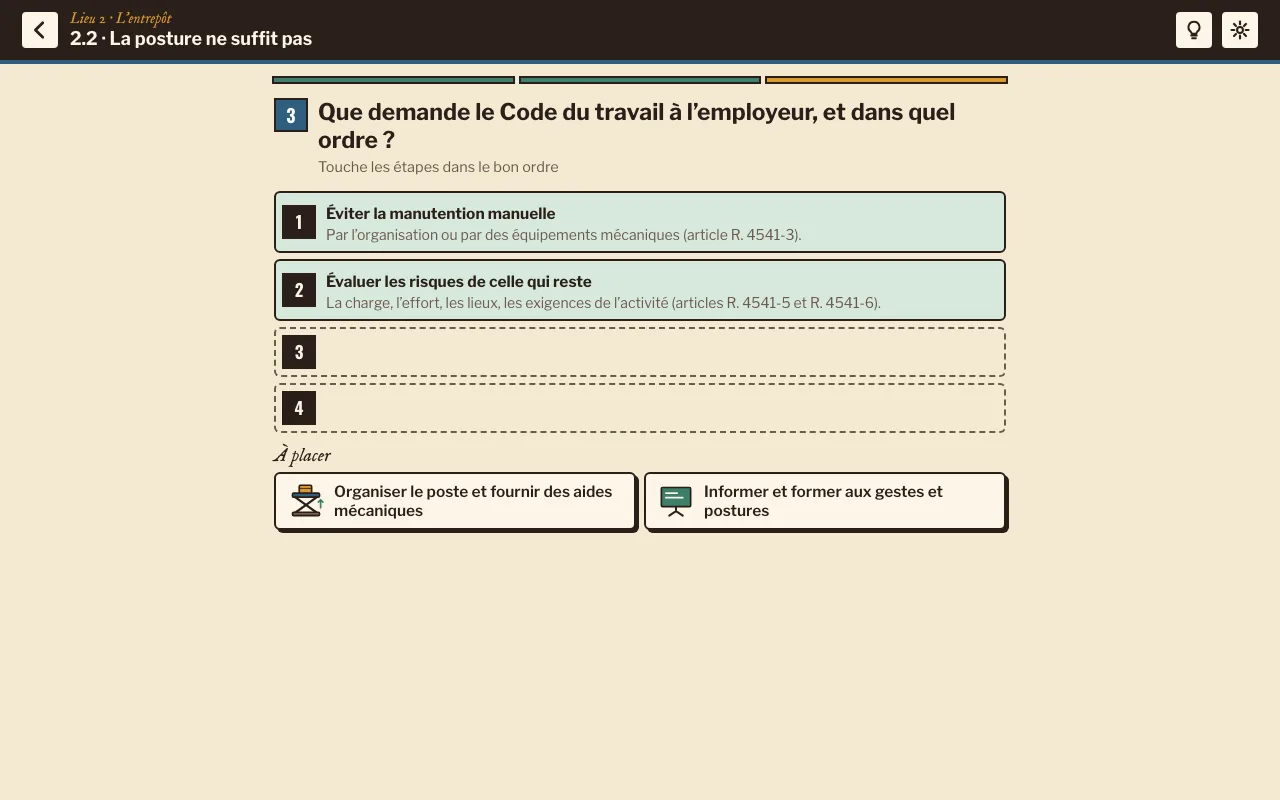 Troisième étape du niveau 2.2 « La posture ne suffit pas » : « Éviter la manutention manuelle » et « Évaluer les risques de celle qui reste » sont placées, deux étapes restent à placer
