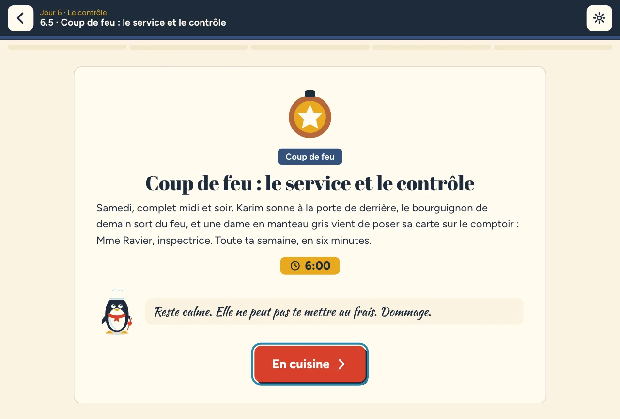 Le niveau 6.5 « Coup de feu : le service et le contrôle » s’ouvre : six minutes au compteur, et Thermo qui conseille de rester calme